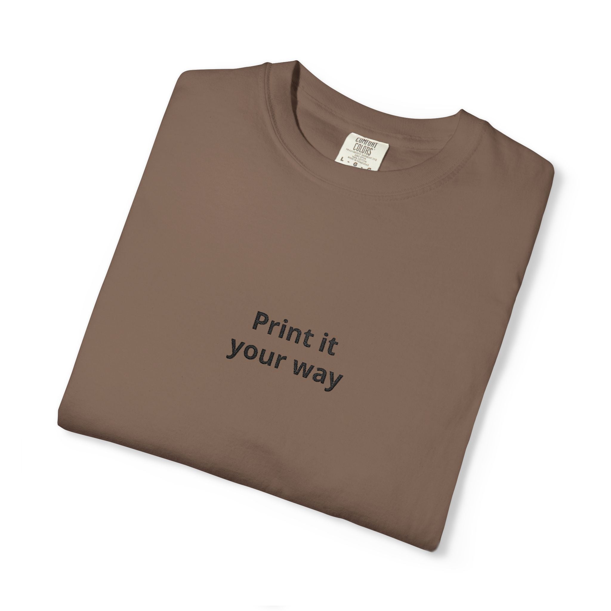 Print It Your Way T-Shirt — Minimalist Custom Text Tee