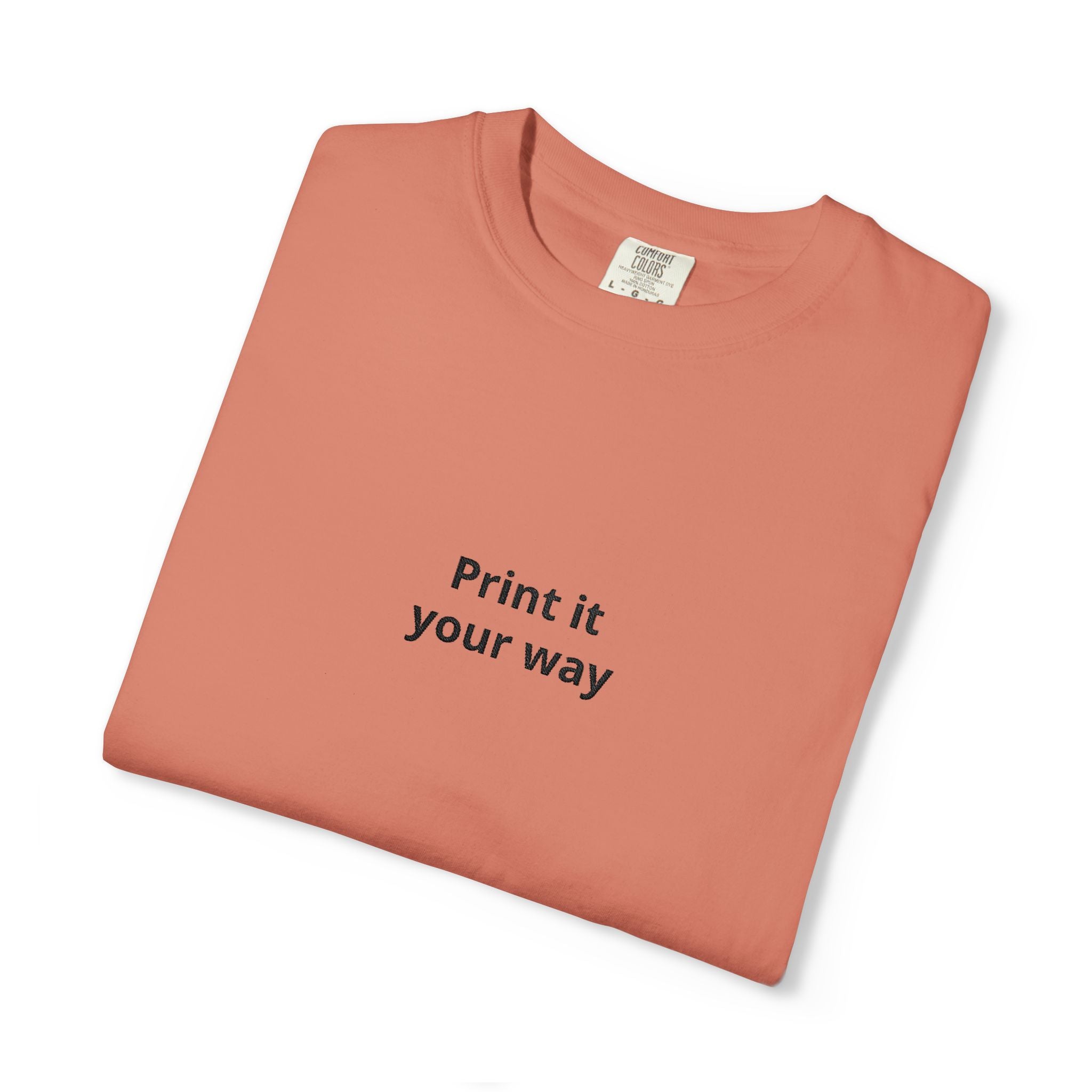 Print It Your Way T-Shirt — Minimalist Custom Text Tee