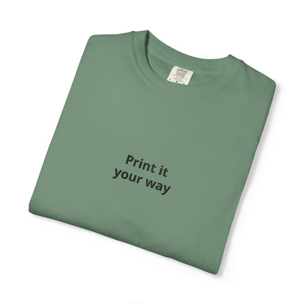 Print It Your Way T-Shirt — Minimalist Custom Text Tee