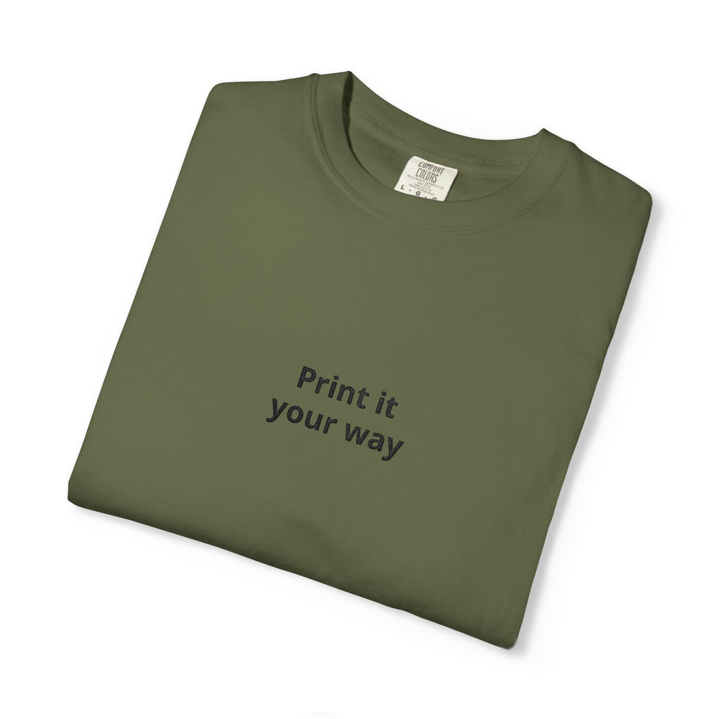 Print It Your Way T-Shirt — Minimalist Custom Text Tee