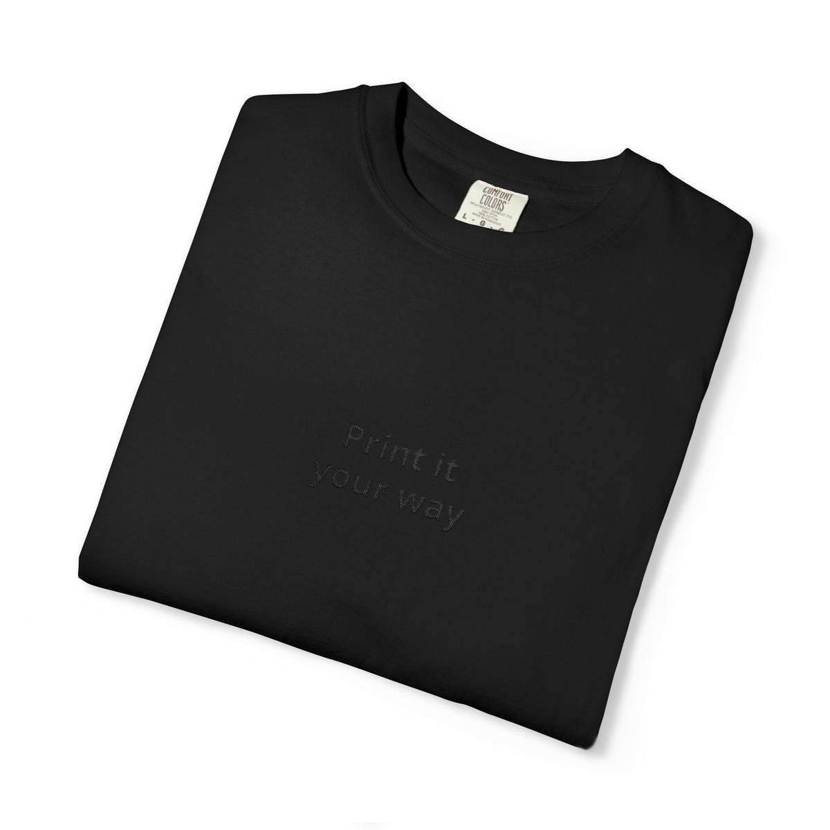 Print It Your Way T-Shirt — Minimalist Custom Text Tee